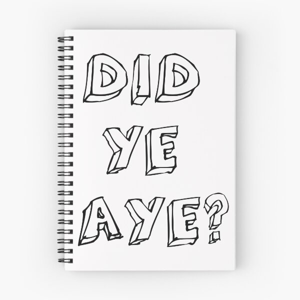 Item preview, Did Ye Aye ? designed and sold by Braw-Merch.