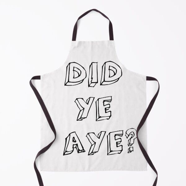 Item preview, Did Ye Aye ? designed and sold by Braw-Merch.