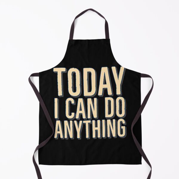 Item preview, Today I Can Do Anything TICDA designed and sold by BeardedTree.