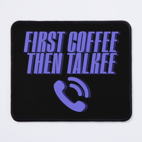 Item preview, Coffee Then Talkee designed and sold by NuarzDesign.