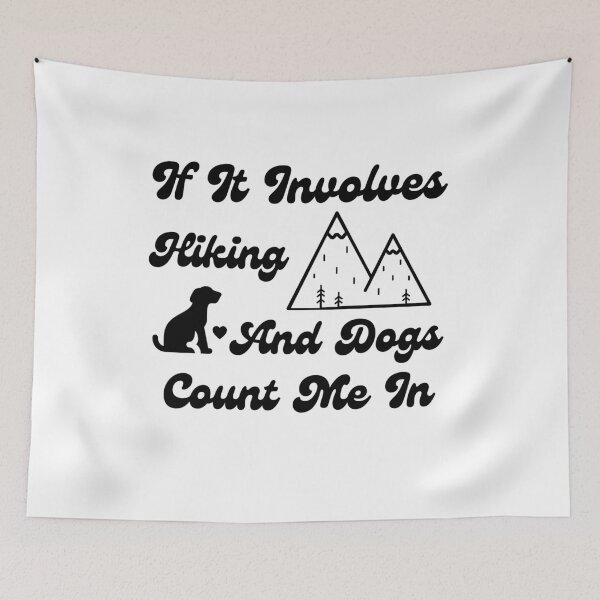 Item preview,  If it Involves Hiking and Dogs Count Me In, Hiking Dog tee designed and sold by Luna  Shirts⭐⭐⭐⭐⭐.
