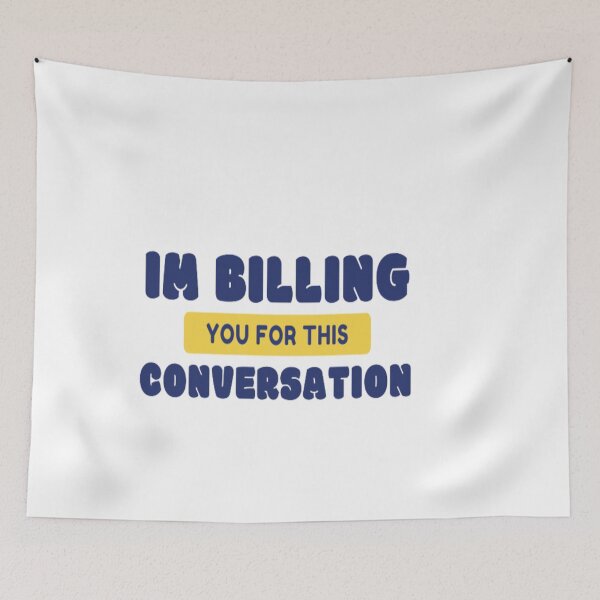 Item preview, I'm billing you for this conversation designed and sold by Leo Bennett.