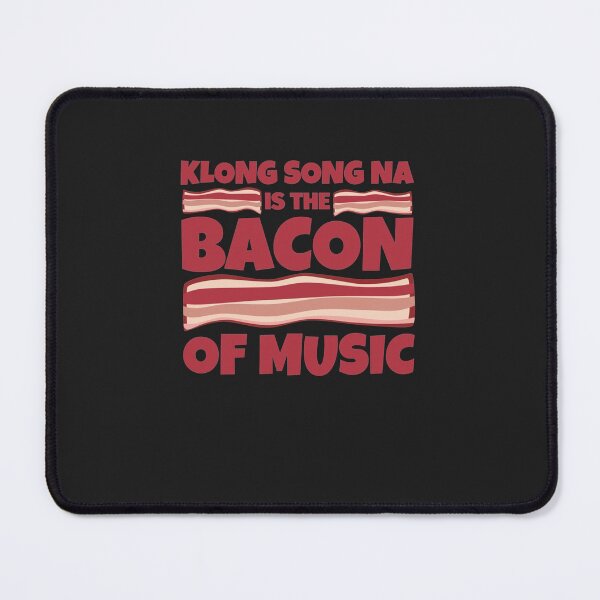 Item preview, klong song na Gifts - bacon of music Classic designed and sold by Derrick66Ka.