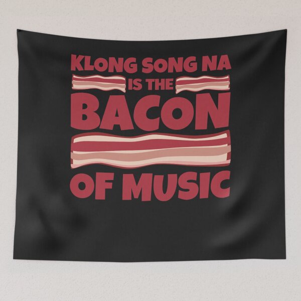 Item preview, klong song na Gifts - bacon of music Classic designed and sold by Derrick66Ka.