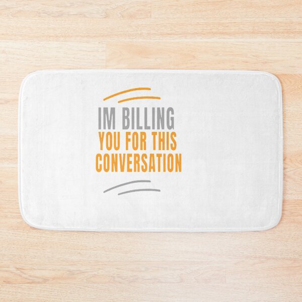 Item preview,  I'm billing you for this conversation designed and sold by Store Chopping.