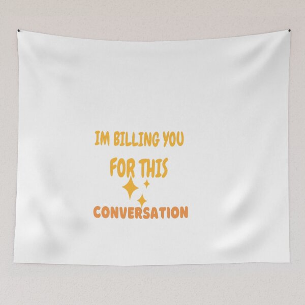 Item preview,  I'm billing you for this conversation designed and sold by Leo Bennett.