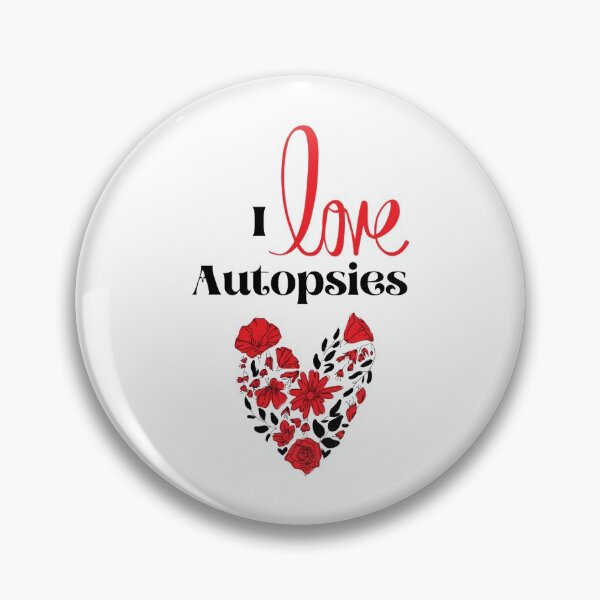 Item preview, I love Autopsies   designed and sold by StreetHypeLab.