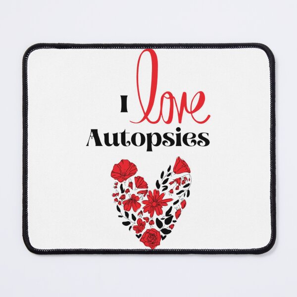 Item preview, I love Autopsies designed and sold by StreetHypeLab.