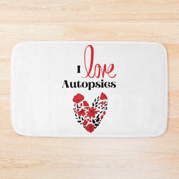 Item preview, I love Autopsies   designed and sold by StreetHypeLab.