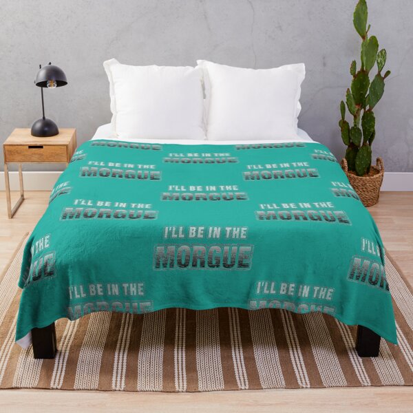 Item preview, I_ll Be In The Morgue designed and sold by StreetHypeLab.