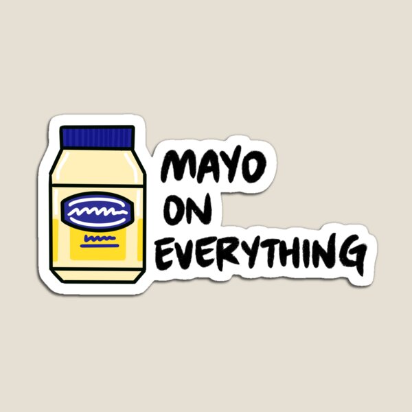 Item preview, Mayo (Mayonnaise) On Everything designed and sold by bonniemamadraws.