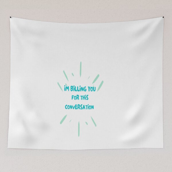 Item preview, I'm billing you for this conversation designed and sold by Leo Bennett.