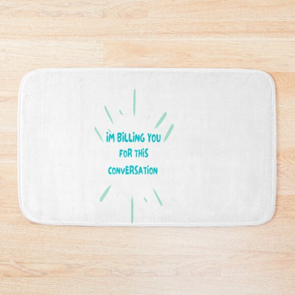 Item preview, I'm billing you for this conversation designed and sold by Leo Bennett.