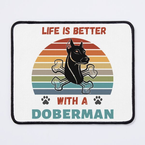 Item preview, Life Is Better With A Doberman dog lover    designed and sold by StreetHypeLab.