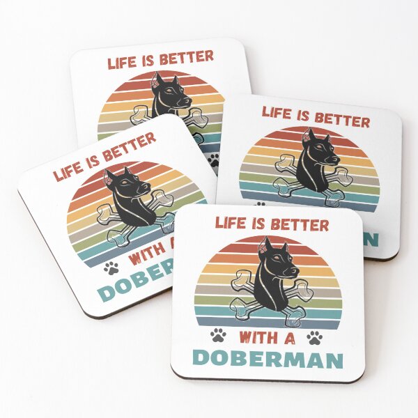 Item preview, Life Is Better With A Doberman dog lover    designed and sold by StreetHypeLab.