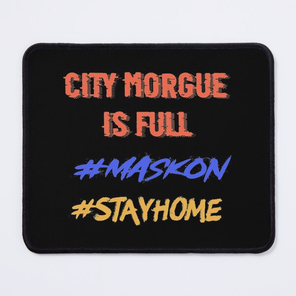 Item preview, Mask on , Stay home, City morgue designed and sold by StreetHypeLab.