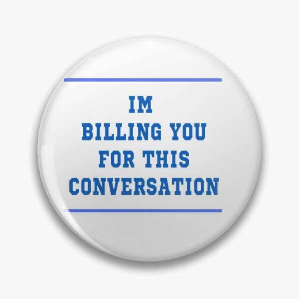 Item preview, I'm billing you for this conversation designed and sold by Leo Bennett.