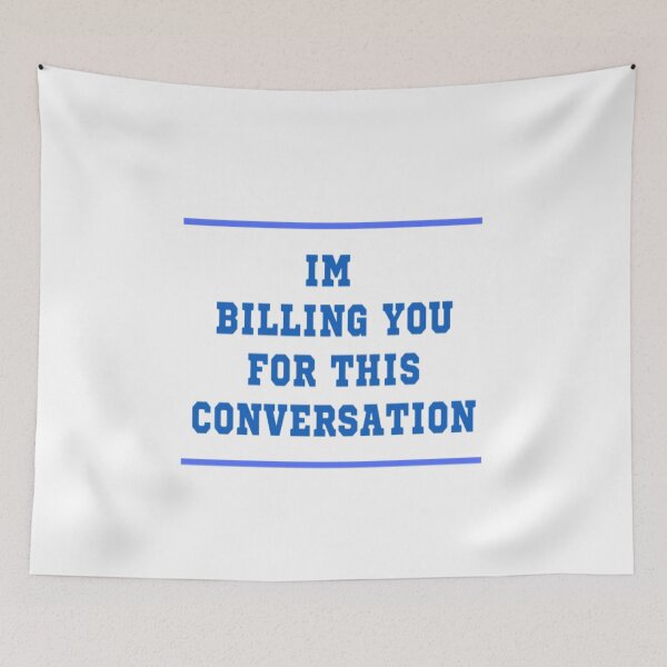 Item preview, I'm billing you for this conversation designed and sold by Leo Bennett.