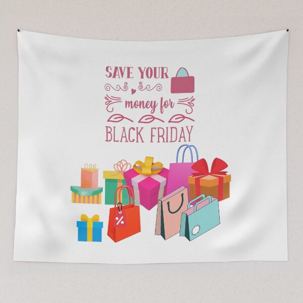 Item preview, Save your money for Black Friday designed and sold by Mechanical-Artt.