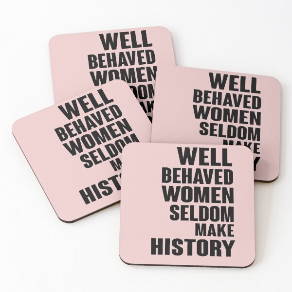Item preview, Well Behaved Women Seldom Make History designed and sold by Heddar Badreddine.