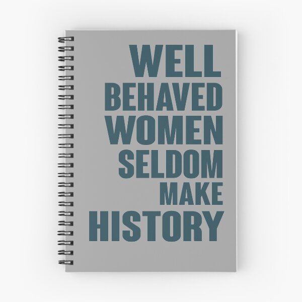 Item preview, Well Behaved Women Seldom Make History designed and sold by Heddar Badreddine.