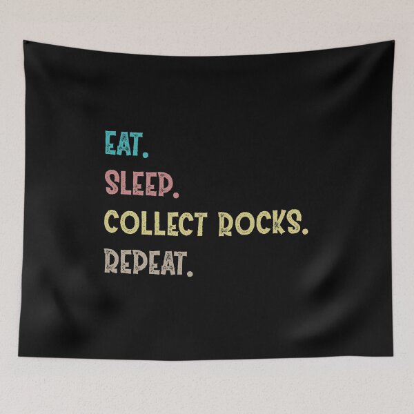Item preview, Eat. Sleep. Collect Rocks. Repeat. designed and sold by Life Shop.