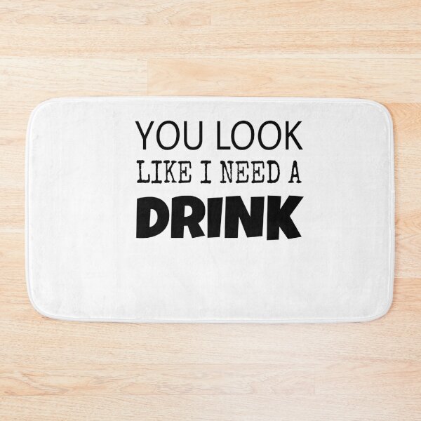 Item preview, YOU LOOK LIKE I NEED A BEER designed and sold by M Mariatique.