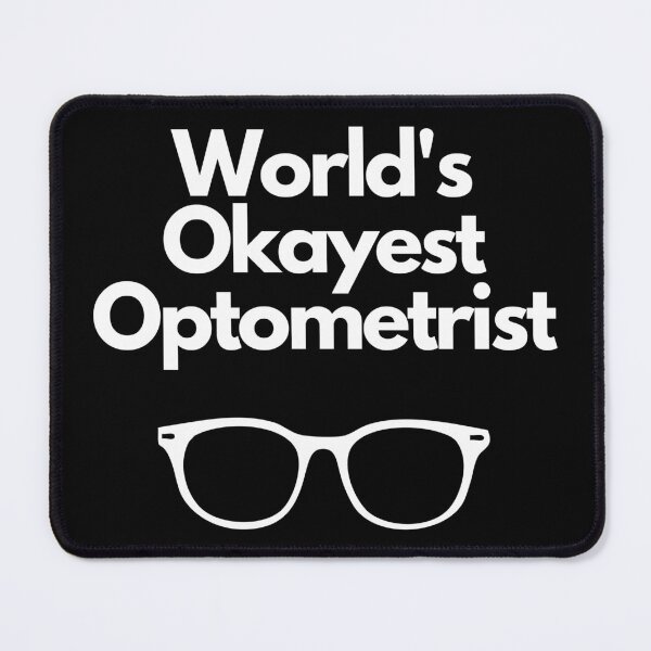 Item preview, World's Okayest Optometrist designed and sold by BearsAreToys.