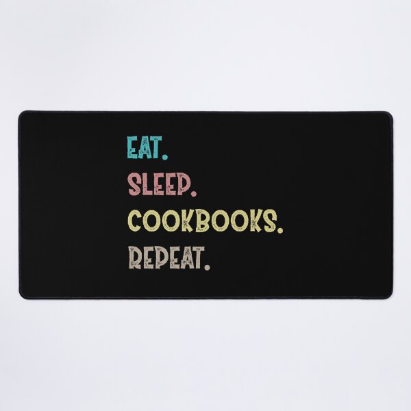 Item preview, Eat. Sleep. Cookbooks. Repeat. designed and sold by Life Shop.