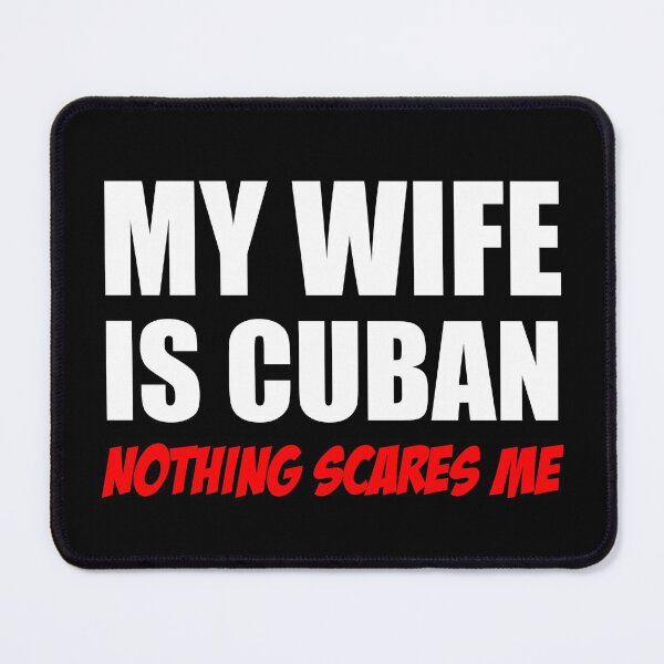 Item preview, Wife Is Cuban Nothing Scares Me designed and sold by jaycartoonist.