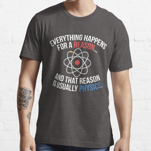 Always Physics Essential T-Shirt