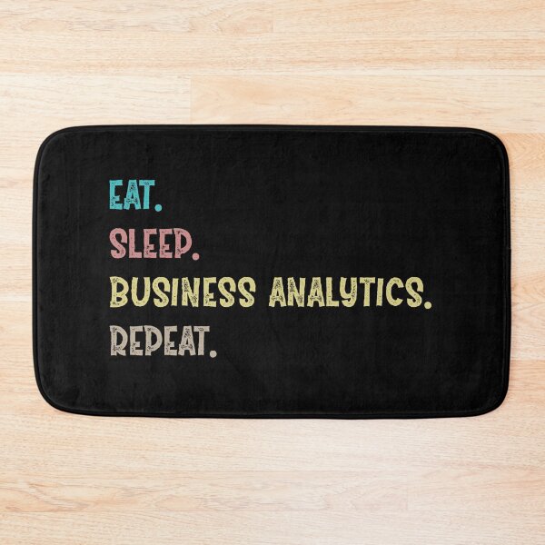 Item preview, Eat. Sleep. Business Analytics. Repeat. designed and sold by Life Shop.
