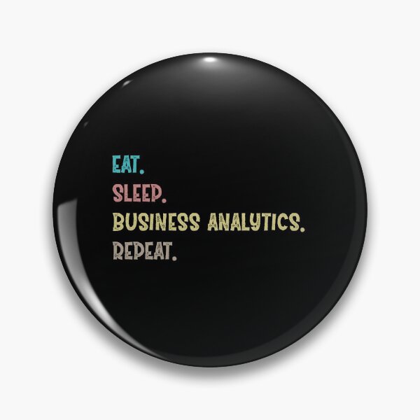 Item preview, Eat. Sleep. Business Analytics. Repeat. designed and sold by Life Shop.