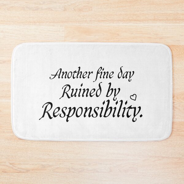 Item preview, Another Fine Day Ruined By Responsibility for women funny ideas designed and sold by Houssemanthony.