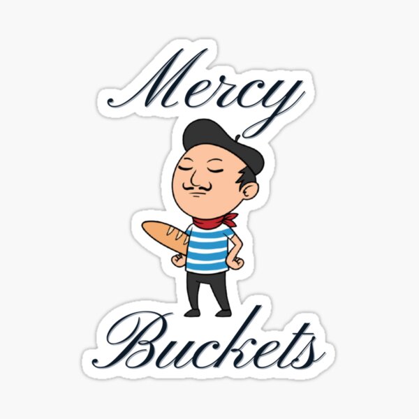 "Mercy Buckets (Merci Beaucoup) 2" Sticker for Sale by SillyFun Redbubble