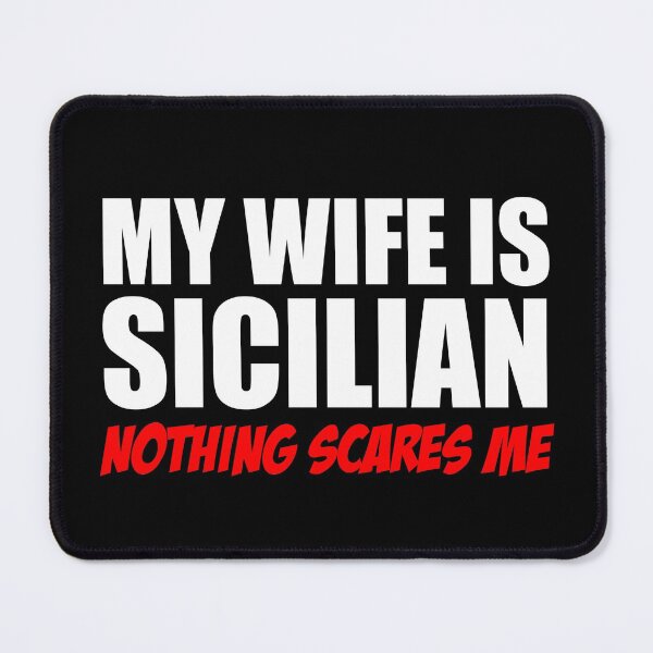 Item preview, Wife Is Sicilian Nothing Scares Me designed and sold by jaycartoonist.