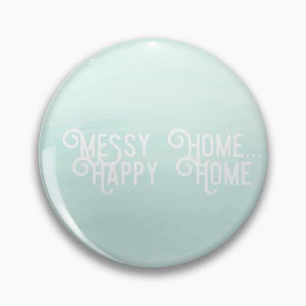 Item preview, Messy Home Happy Home designed and sold by LoriG2020.