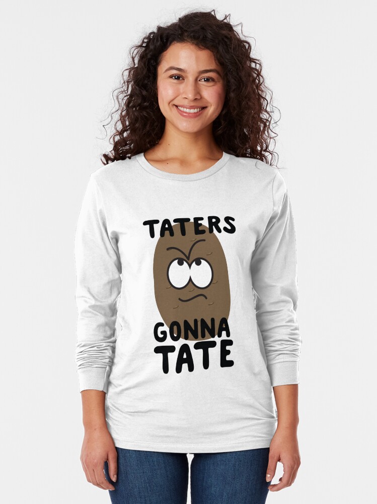 taters gonna tate t shirt