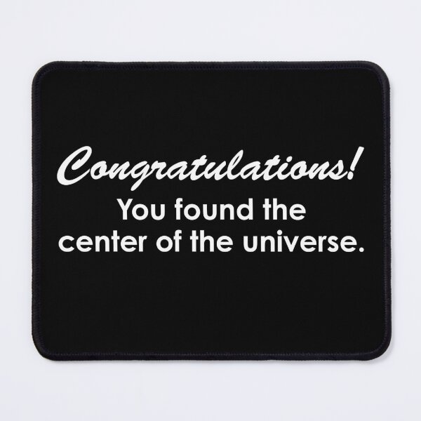 Item preview, Congratulations Center Of The Universe designed and sold by jaycartoonist.