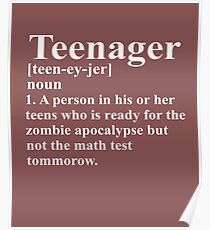 Teenager Definition Ready For Zombies But Not Math Poster