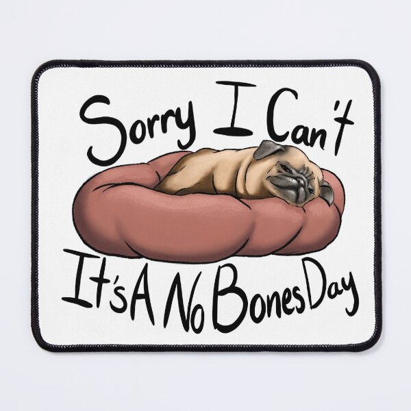 Item preview, No Bones Pug designed and sold by TheInkAlchemyst.