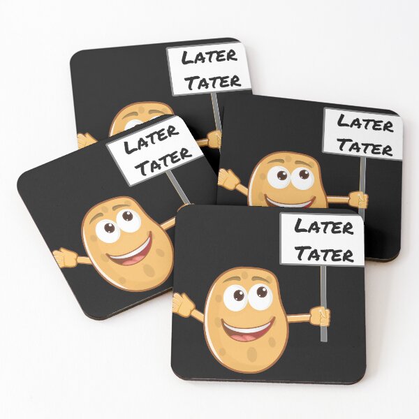 Item preview, Later Tater designed and sold by StephenMollie.