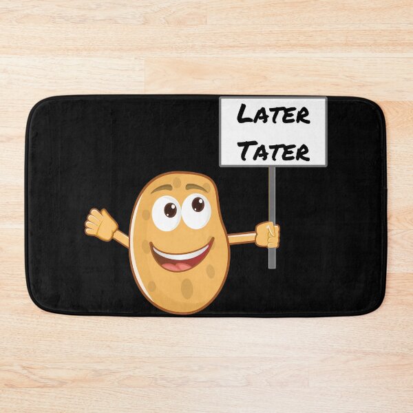 Item preview, Later Tater designed and sold by StephenMollie.