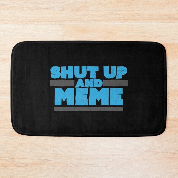 Aperçu de l'œuvre Shut Up and Meme Internet Humour Typographie créée et vendue par Creatively Torn.