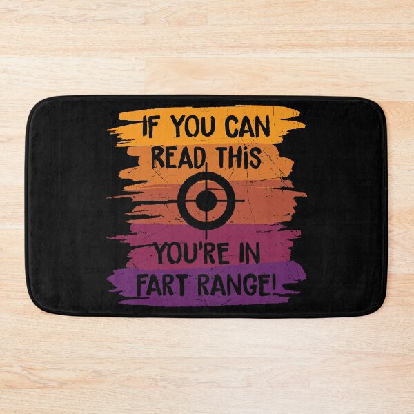 Item preview, If You Can Read This You’re in Fart Range Funny Design  designed and sold by boopsblunt.