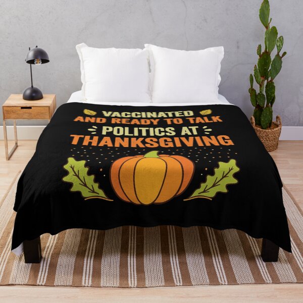 Item preview, Vaccinated And Ready To Talk Politics At Thanksgiving Funny designed and sold by Creativy.