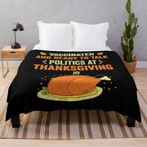 Item preview, Vaccinated And Ready To Talk Politics At Thanksgiving Funny designed and sold by Creativy.