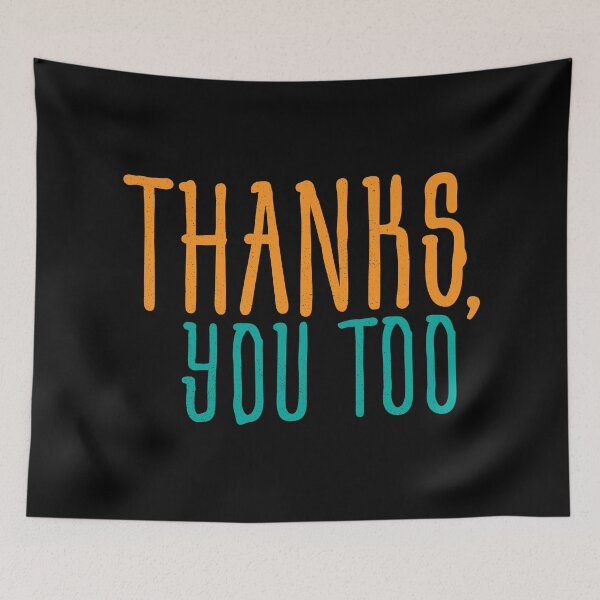Item preview, Awkward Humor Quote Thanks You Too designed and sold by Creatively Torn.