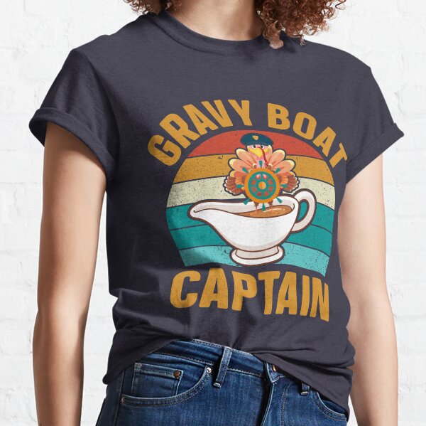 I'm The Gravy Boat Captain Classic T-Shirt