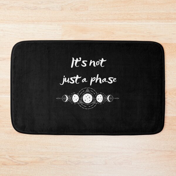 Item preview, It's Not Just a Phase designed and sold by MenMakeSammichs.